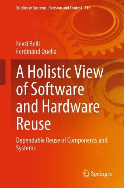 Ferdinand Quella, Fevzi Belli - Holistic View of Software and Hardware Reuse, E-bok