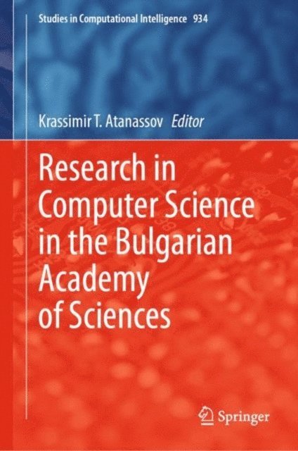 Krassimir T. Atanassov - Research in Computer Science in the Bulgarian Academy of Sciences, E-bok