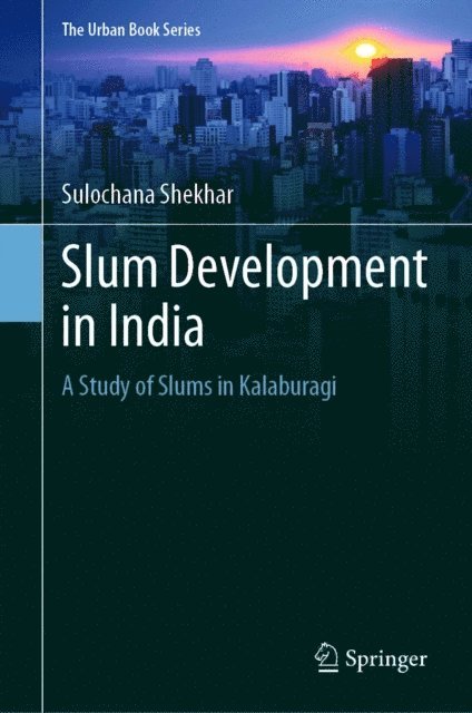 Sulochana Shekhar - Slum Development in India, E-bok