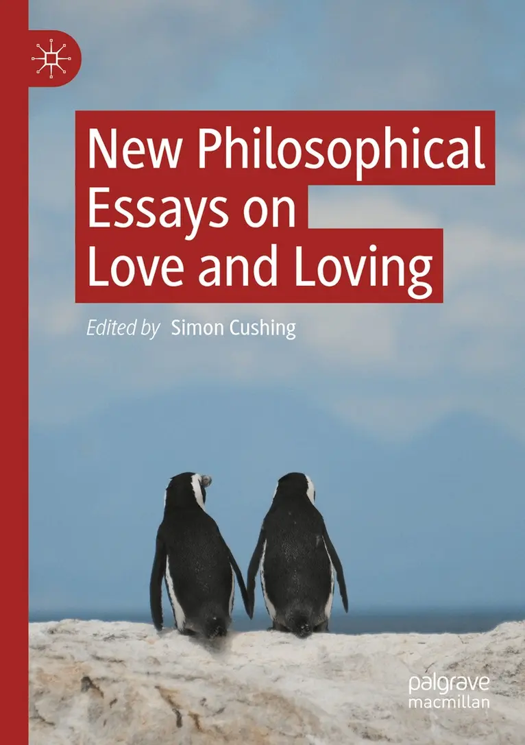 Simon Cushing - New Philosophical Essays on Love and Loving, Häftad. Tillgänglighet: Lägg i varukorg