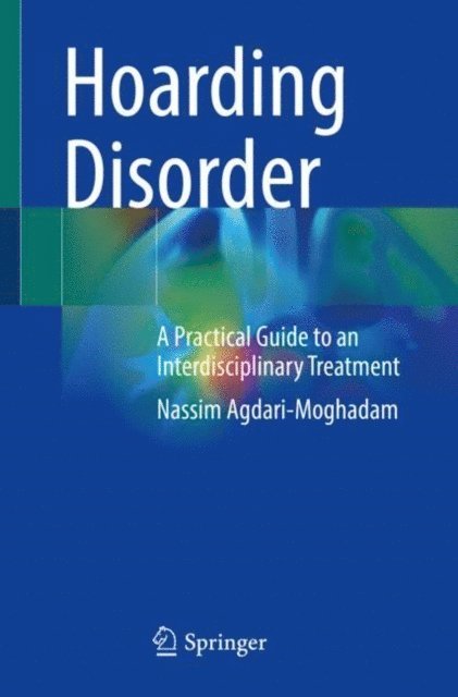 Nassim Agdari-Moghadam - Hoarding Disorder, E-bok