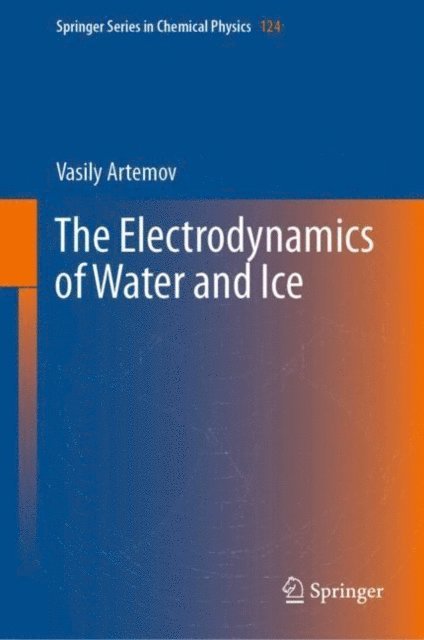 Vasily Artemov - Electrodynamics of Water and Ice, E-bok