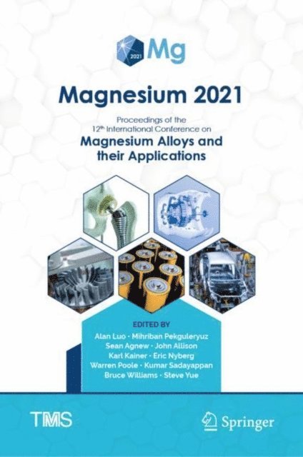 Steve Yue, Bruce Williams, Kumar Sadayappan, Warren Poole, Eric Nyberg, Karl Kainer, John Allison, Sean Agnew, Mihriban Pekguleryuz, Alan Luo - Magnesium 2021, E-bok