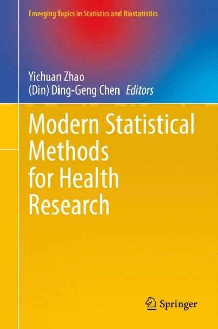 (Din) Ding-Geng Chen, Yichuan Zhao - Modern Statistical Methods for Health Research, E-bok