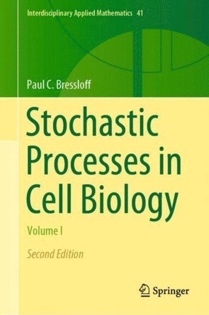 Paul C. Bressloff - Stochastic Processes in Cell Biology, E-bok