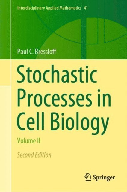 Paul C. Bressloff - Stochastic Processes in Cell Biology, E-bok