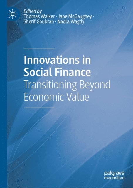 Nadra Wagdy, Sherif Goubran, Jane McGaughey, Thomas Walker - Innovations in Social Finance, E-bok