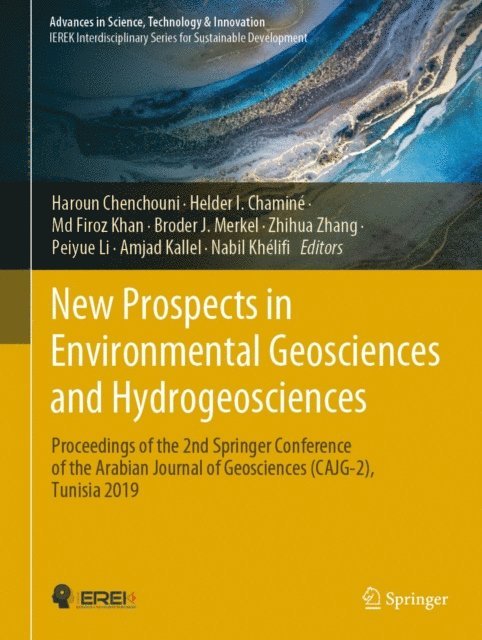 Nabil Khelifi, Amjad Kallel, Peiyue Li, Zhihua Zhang, Broder J. Merkel, Md Firoz Khan, Helder I. Chamine, Haroun Chenchouni - New Prospects in Environmental Geosciences and Hydrogeosciences, E-bok