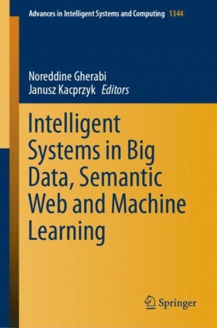 Janusz Kacprzyk, Noreddine Gherabi - Intelligent Systems in Big Data, Semantic Web and Machine Learning, E-bok