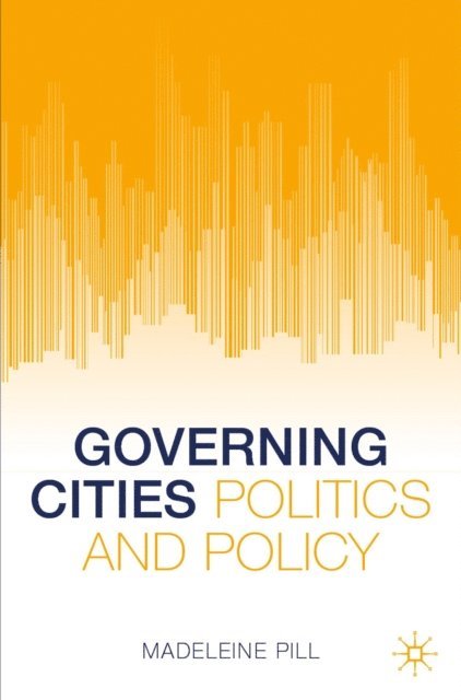 Madeleine Pill - Governing Cities, E-bok. Tillgänglighet: Lägg i varukorg