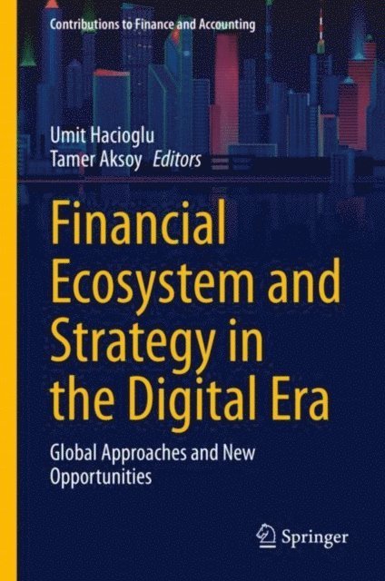 Tamer Aksoy, Umit Hacioglu - Financial Ecosystem and Strategy in the Digital Era, E-bok