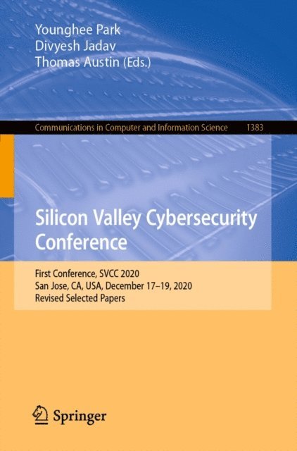 Thomas Austin, Divyesh Jadav, Younghee Park - Silicon Valley Cybersecurity Conference, E-bok