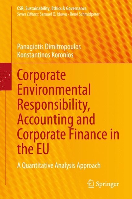 Konstantinos Koronios, Panagiotis Dimitropoulos - Corporate Environmental Responsibility, Accounting and Corporate Finance in the EU, E-bok