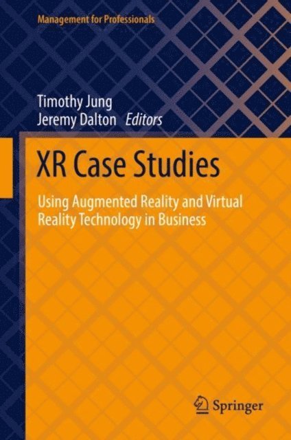 Jeremy Dalton, Timothy Jung - XR Case Studies, E-bok