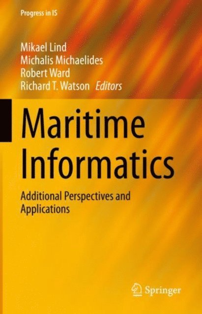 Richard T. Watson, Robert Ward, Michalis Michaelides, Mikael Lind - Maritime Informatics, E-bok