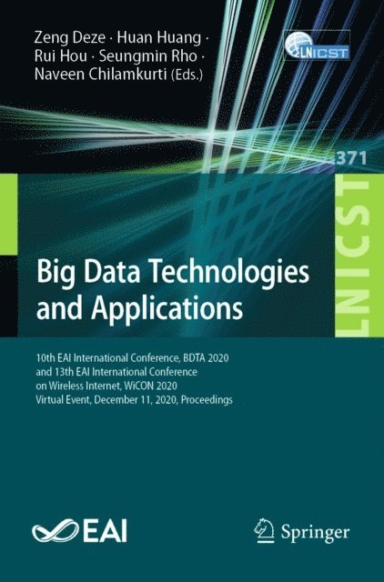 Naveen Chilamkurti, Seungmin Rho, Rui Hou, Huan Huang, Zeng Deze - Big Data Technologies and Applications, E-bok