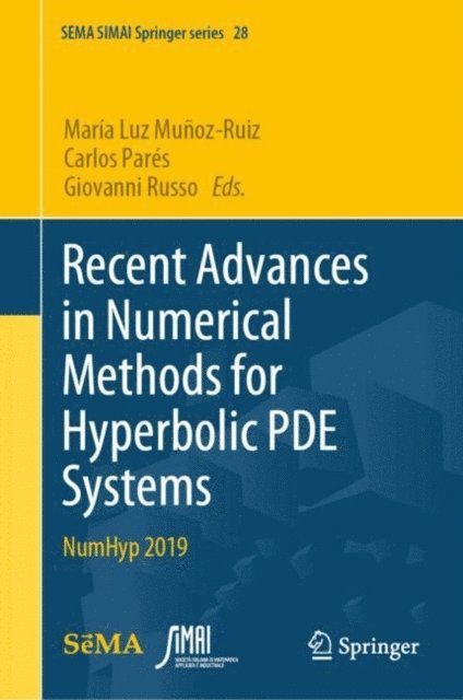 Giovanni Russo, Carlos Pares, Maria Luz Munoz-Ruiz - Recent Advances in Numerical Methods for Hyperbolic PDE Systems, E-bok