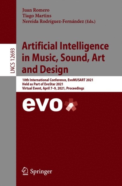 Nereida Rodriguez-Fernandez, Tiago Martins, Juan Romero - Artificial Intelligence in Music, Sound, Art and Design, E-bok