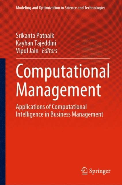 Vipul Jain, Kayhan Tajeddini, Srikanta Patnaik - Computational Management, E-bok