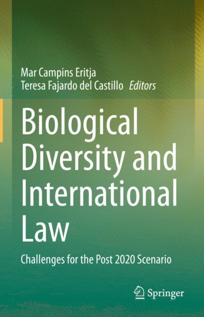 Teresa Fajardo del Castillo, Mar Campins Eritja - Biological Diversity and International Law, E-bok