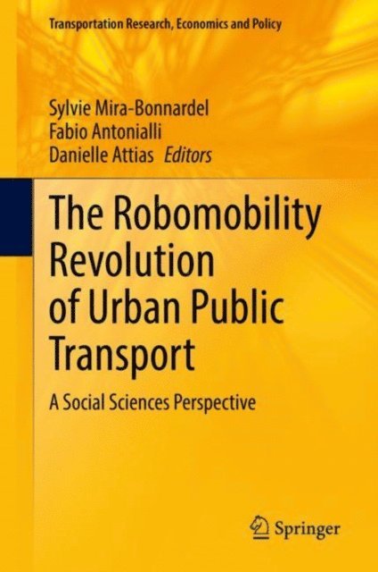 Danielle Attias, Fabio Antonialli, Sylvie Mira-Bonnardel - Robomobility Revolution of Urban Public Transport, E-bok