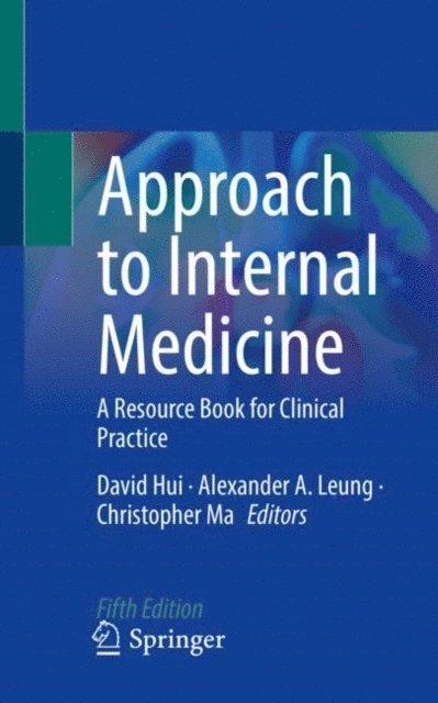 Christopher Ma, Alexander A. Leung, David Hui - Approach to Internal Medicine, E-bok