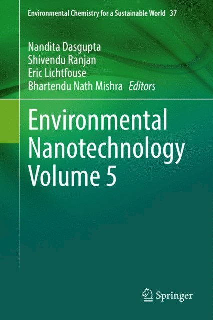 Bhartendu Nath Mishra, Eric Lichtfouse, Shivendu Ranjan, Nandita Dasgupta - Environmental Nanotechnology Volume 5, E-bok