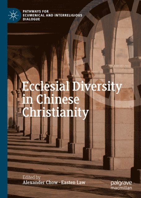 Easten Law, Alexander Chow - Ecclesial Diversity in Chinese Christianity, E-bok
