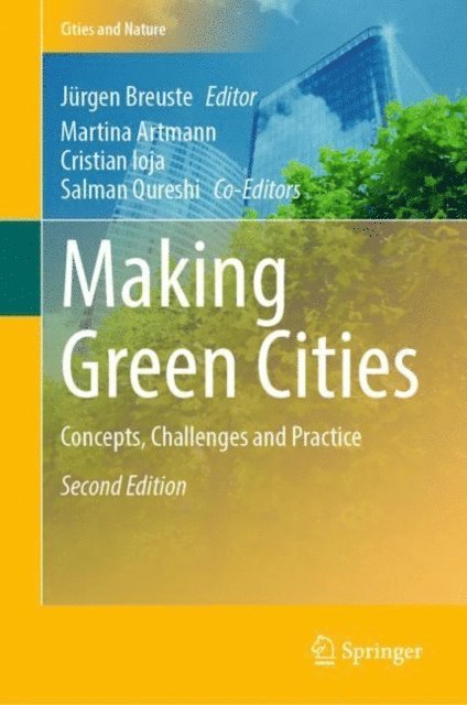Salman Qureshi, Cristian Ioja, Martina Artmann, Jurgen Breuste - Making Green Cities, E-bok