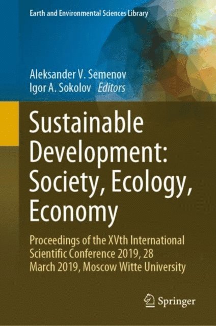 Igor A. Sokolov, Aleksander V. Semenov - Sustainable Development: Society, Ecology, Economy, E-bok