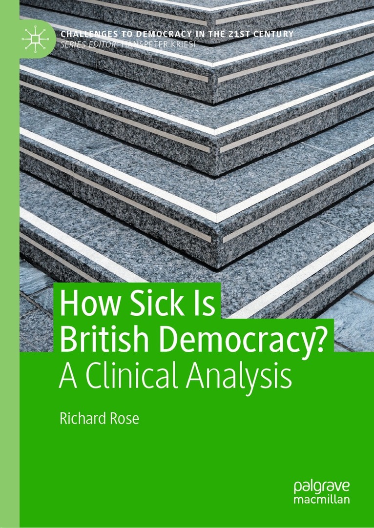 Richard Rose - How Sick Is British Democracy?, Inbunden