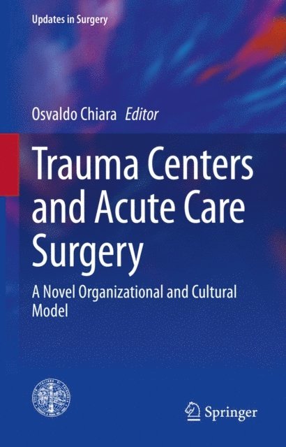 Osvaldo Chiara - Trauma Centers and Acute Care Surgery, E-bok
