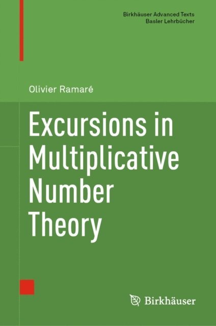 Olivier Ramare - Excursions in Multiplicative Number Theory, E-bok