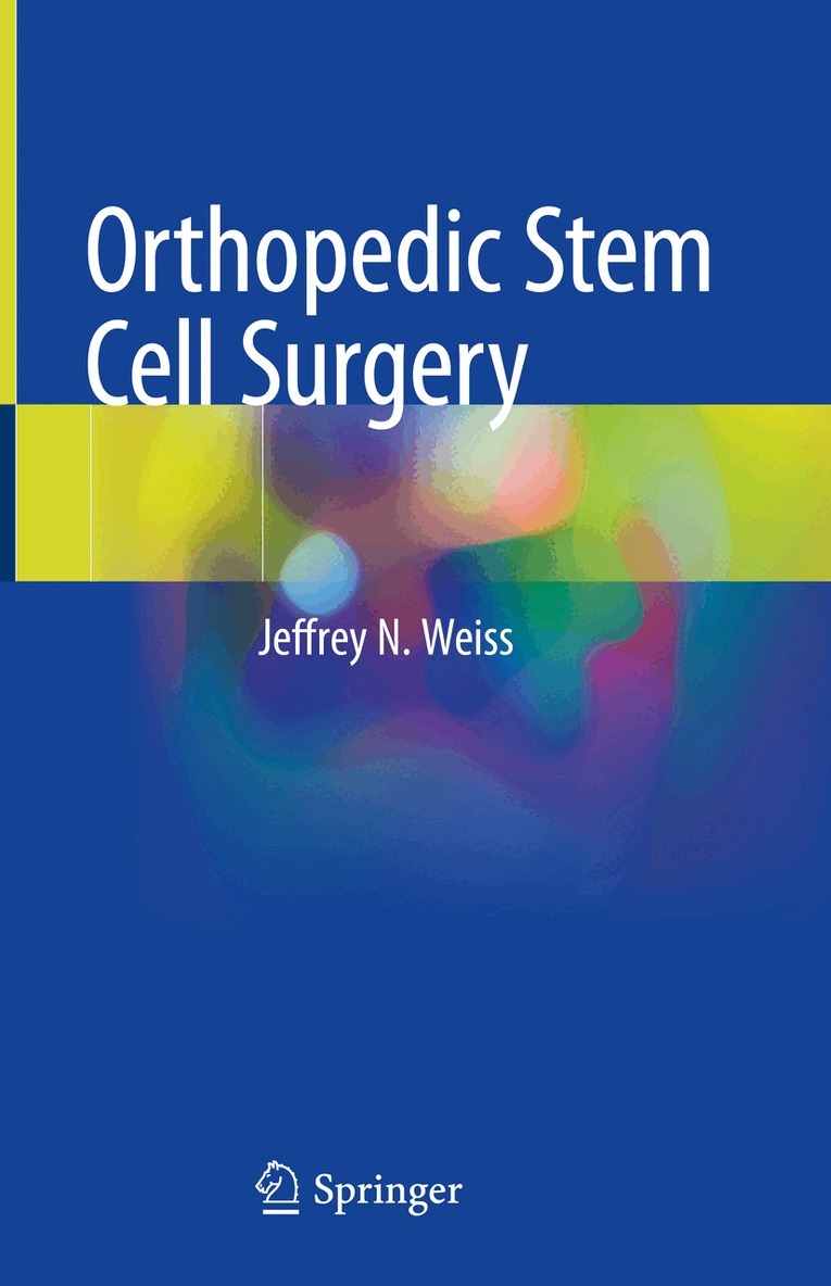 Jeffrey N. Weiss - Orthopedic Stem Cell Surgery, Inbunden. Tillgänglighet: Lägg i varukorg