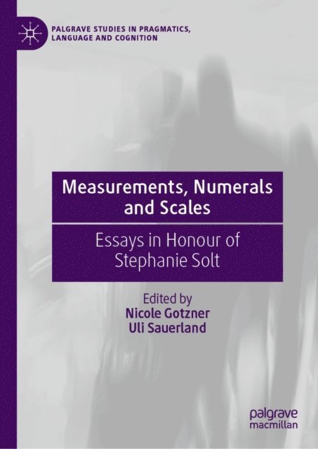 Uli Sauerland, Nicole Gotzner - Measurements, Numerals and Scales, E-bok
