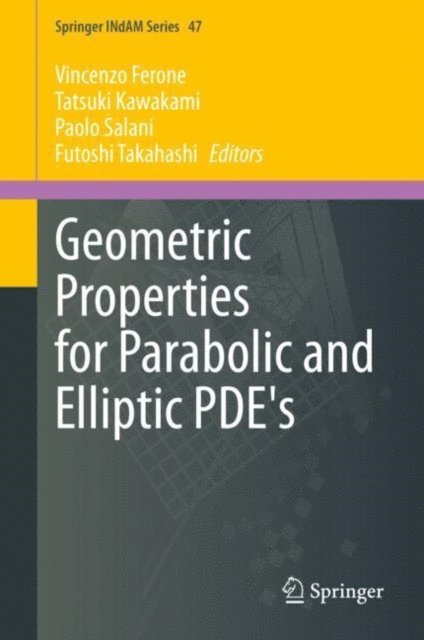 Futoshi Takahashi, Paolo Salani, Tatsuki Kawakami, Vincenzo Ferone - Geometric Properties for Parabolic and Elliptic PDE's, E-bok