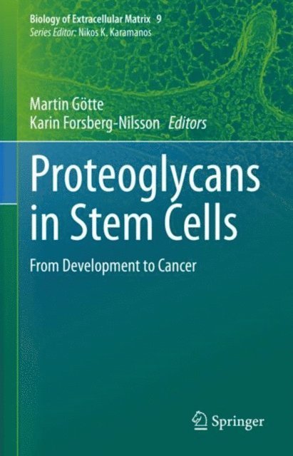 Karin Forsberg-Nilsson, Martin Gotte - Proteoglycans in Stem Cells, E-bok