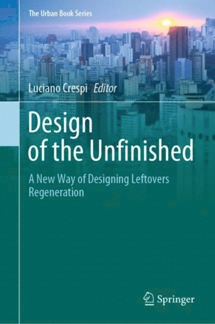 Luciano Crespi - Design of the Unfinished, E-bok
