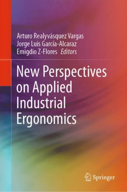 Emigdio Z-Flores, Jorge Luis Garcia-Alcaraz, Arturo Realyvasquez Vargas - New Perspectives on Applied Industrial Ergonomics, E-bok