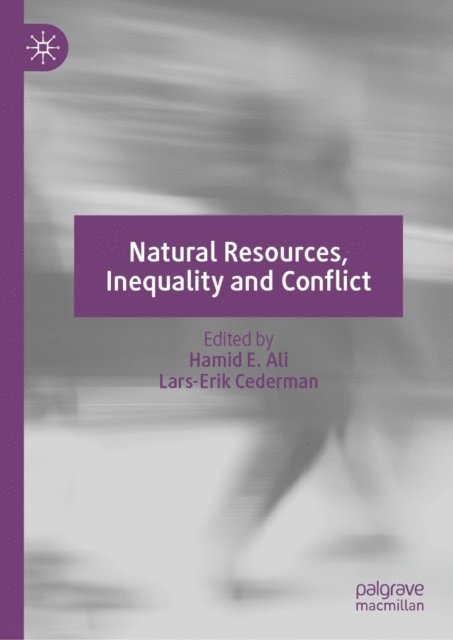 Lars-Erik Cederman, Hamid E. Ali - Natural Resources, Inequality and Conflict, E-bok