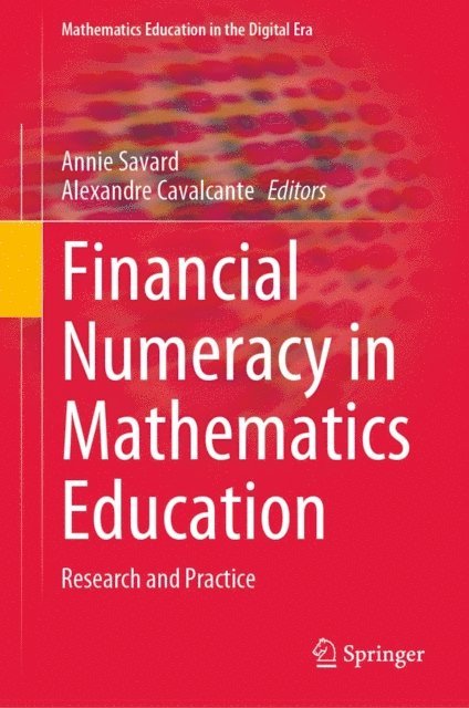 Alexandre Cavalcante, Annie Savard - Financial Numeracy in Mathematics Education, E-bok