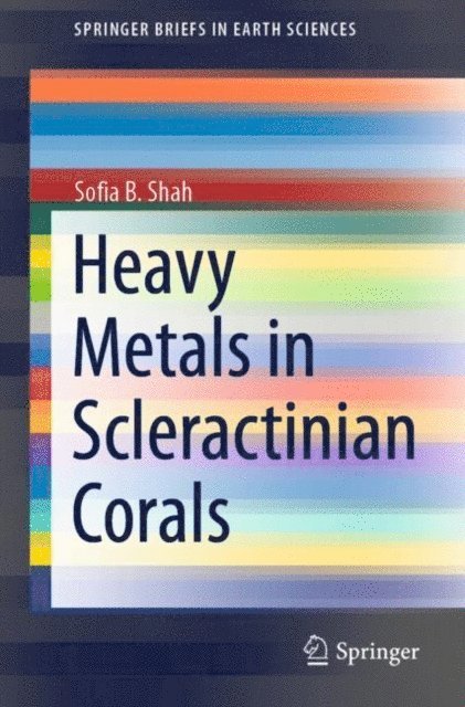 Sofia B. Shah - Heavy Metals in Scleractinian Corals, E-bok