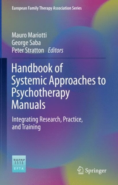 Peter Stratton, George Saba, Mauro Mariotti - Handbook of Systemic Approaches to Psychotherapy Manuals, E-bok