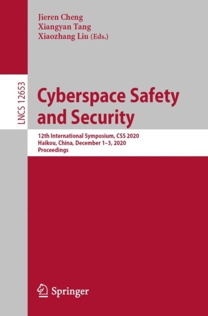 Xiaozhang Liu, Xiangyan Tang, Jieren Cheng - Cyberspace Safety and Security, E-bok