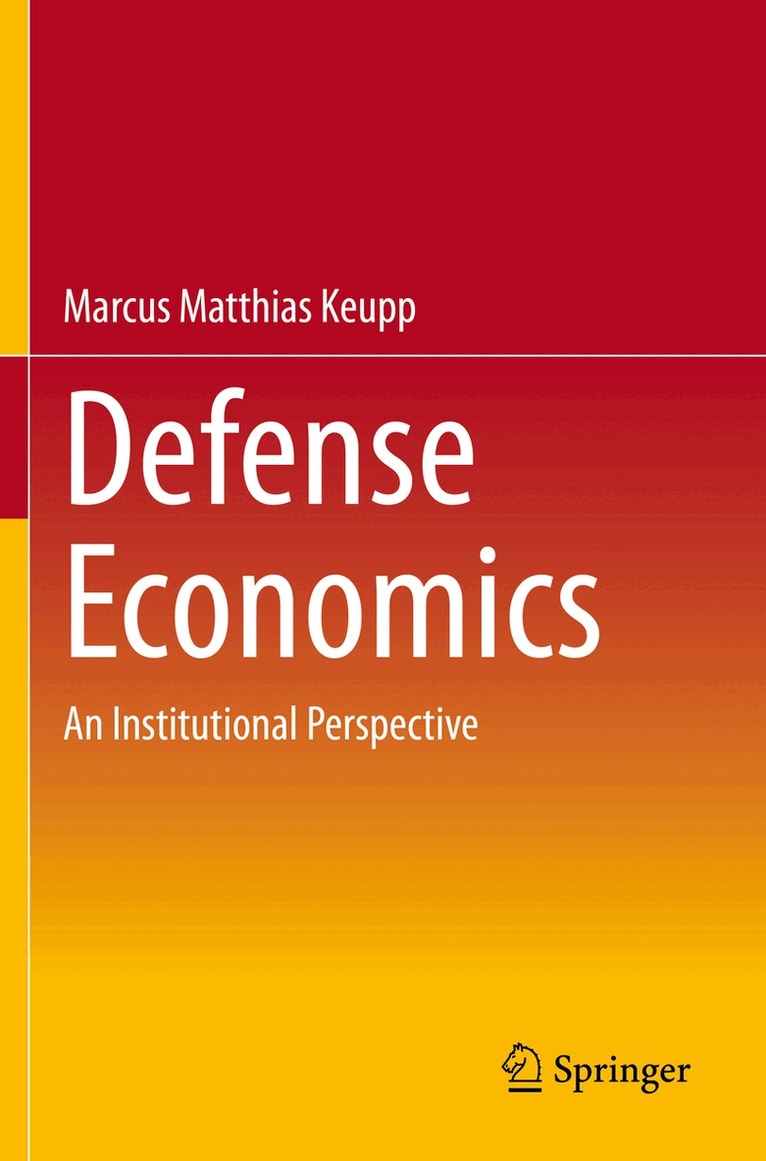 Marcus Matthias Keupp - Defense Economics, Häftad. Tillgänglighet: Lägg i varukorg