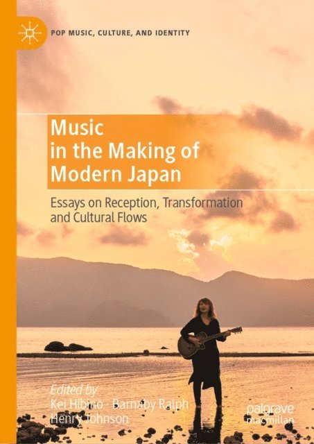 Henry Johnson, Barnaby Ralph, Kei Hibino - Music in the Making of Modern Japan, E-bok
