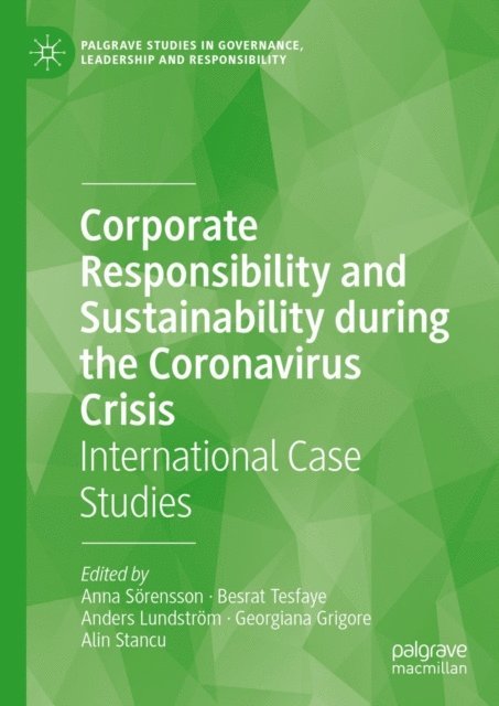Alin Stancu, Georgiana Grigore, Anders Lundstrom, Besrat Tesfaye, Anna Sorensson - Corporate Responsibility and Sustainability during the Coronavirus Crisis, E-bok