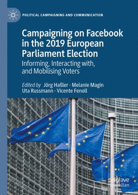 Vicente Fenoll, Uta Russmann, Melanie Magin, Jorg Haler - Campaigning on Facebook in the 2019 European Parliament Election, E-bok