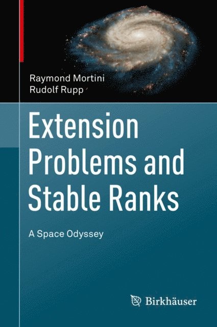 Rudolf Rupp, Raymond Mortini - Extension Problems and Stable Ranks, E-bok
