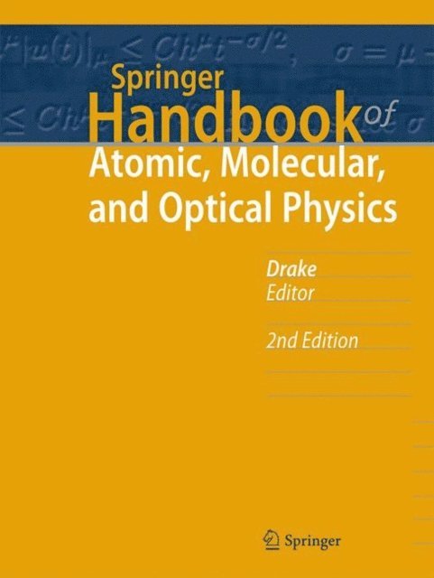Gordon W. F. Drake - Springer Handbook of Atomic, Molecular, and Optical Physics, E-bok